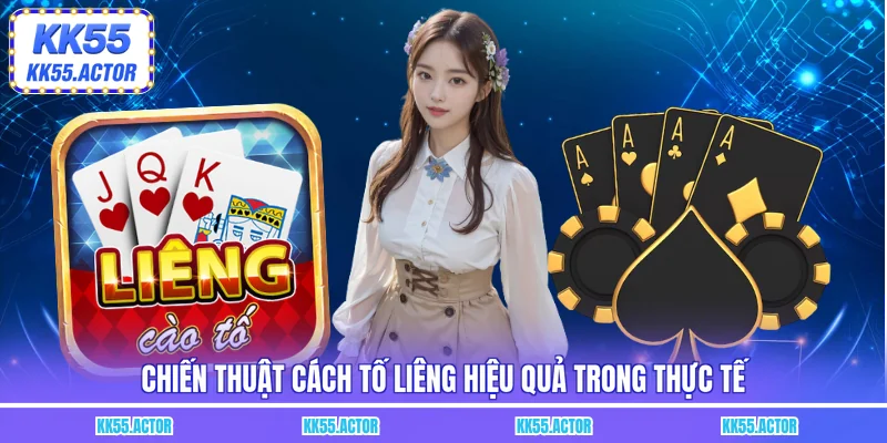 Chiến thuật cách tố liêng hiệu quả trong thực tế